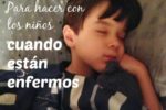 5 Cosas Para Hacer con los Niños Cuando Están Enfermos | Yosoymami.com