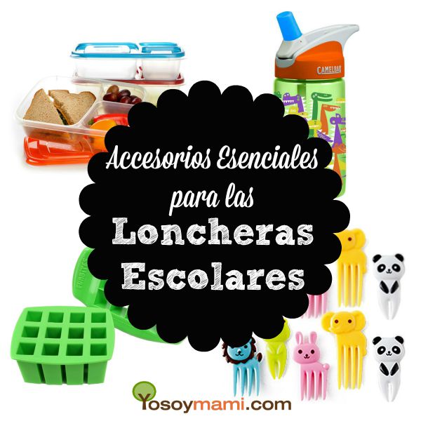 Accesorios Esenciales Para las Loncheras Escolares | YoSoyMami.com