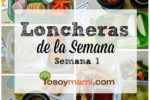 Loncheras de la Semana - Semana 1 | YoSoyMami.com