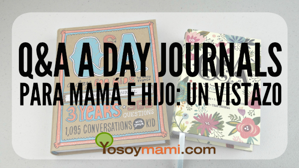 Q&A a Day Journals Para Mamá e Hijo: Un Vistazo | @yosoymamipr