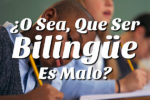 ¿O Sea Que Ser Bilingüe Es Malo? | @yosoymamipr