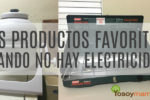 Mis Productos Favoritos Cuando No Hay Electricidad | @yosoymamipr